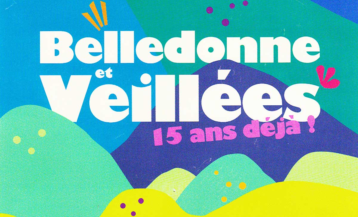 Affiche de l'événement Belledonne et Veillées, 15 ans déjà